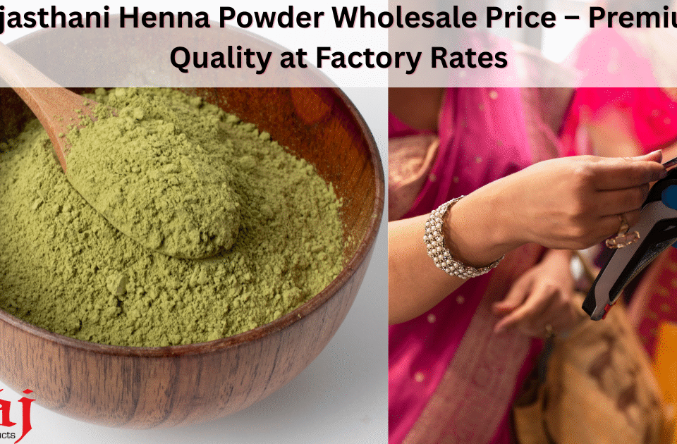 Rajasthani Henna Powder Wholesale Price – Premium Quality at Factory Rates