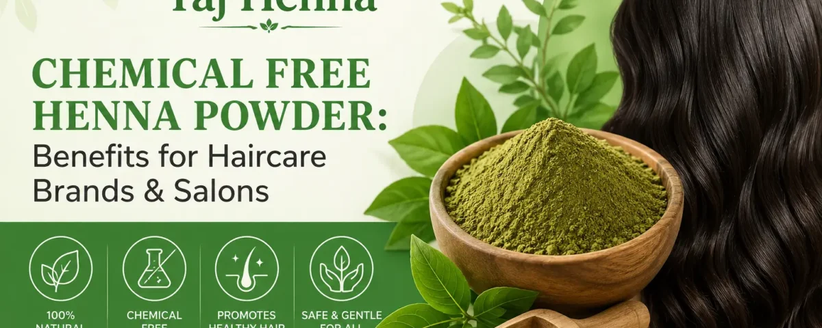 Chemical Free Henna Powder For Haircare Brands & Salons