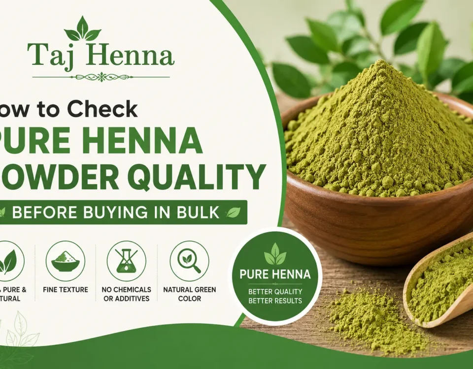 Pure Henna Powder Quality Smart Checks for Bulk Buyers