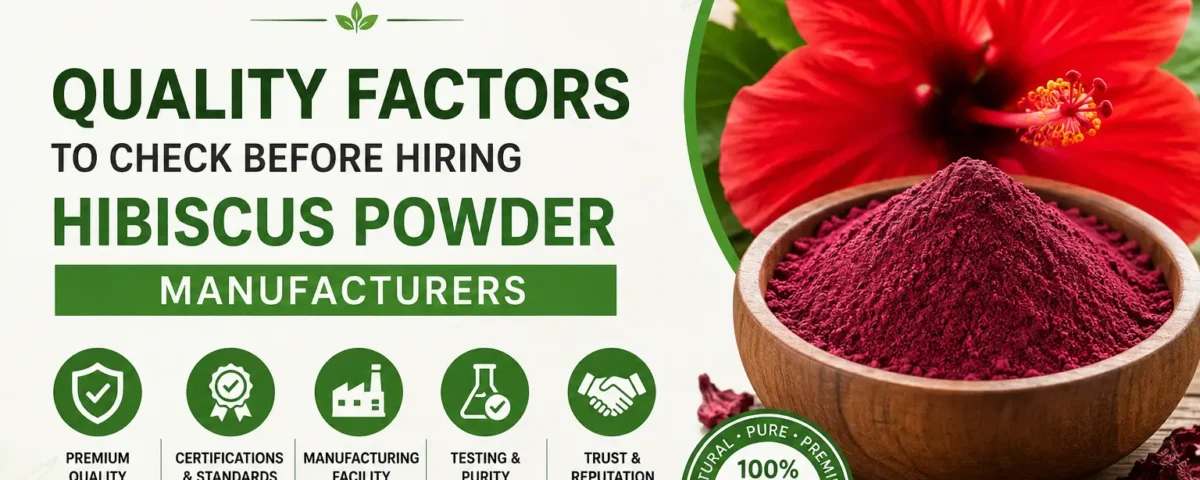 Quality Hibiscus Powder Manufacturers for Bulk Supply